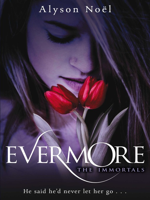 Title details for Evermore by Alyson Noel - Wait list